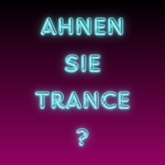 Ahnen Sie Trance? - FREE DL