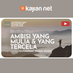 132. Ambisi yang Mulia & yang Tercela