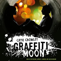 [PDF] ❤️ Read Graffiti Moon by  Cath Crowley,Ben Maclaine,Hamish R. Johnson,Chelsea Bruland,List