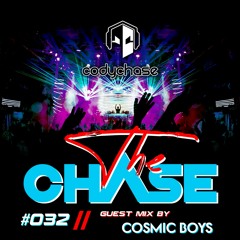 The Chase - Ep 032 (featuring the Cosmic Boys)