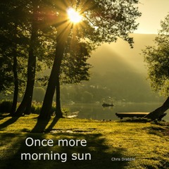 Once More Morning Sun