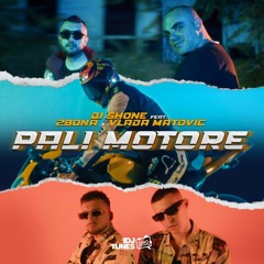 DJ SHONE FEAT. 2BONA X VLADA MATOVIC - PALI MOTORE