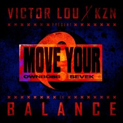Öwnboss & Sevek x Victor Lou & KZN - Move Your Balance (Morppheus Mashup)