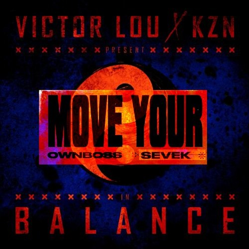 Öwnboss & Sevek x Victor Lou & KZN - Move Your Balance (Morppheus Mashup)
