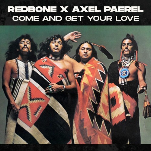 Redbone - Come And Get Your Love (Axel Paerel Rework)