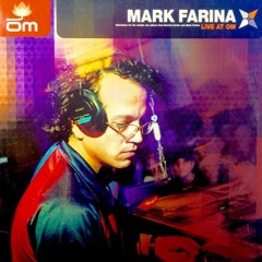Mark Farina Live @ OM Mezzanine, San Francisco 02-14-2004