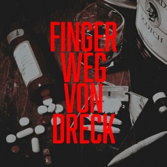 finger weg von dreck (prod fri350 + 400maxim)