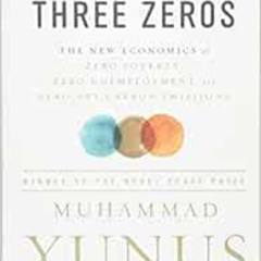 [FREE] EPUB 💜 A World of Three Zeros: The New Economics of Zero Poverty, Zero Unempl
