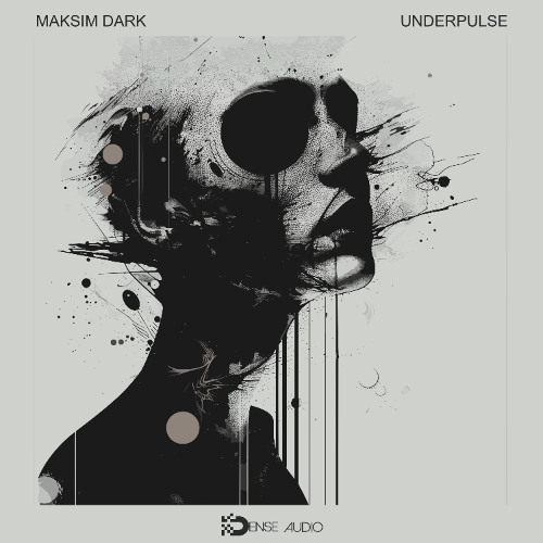 Maksim Dark - UNDERPULSE [ALBUM] PREMIERE