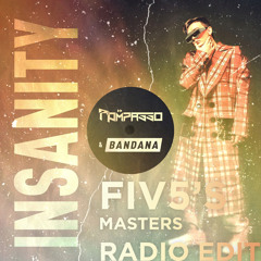 Rompasso & Bandana - Insanity (FIV5'S MASTERS Radio Edit)