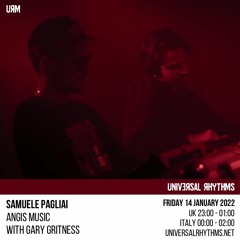 Universal Rhythms | Angis Music Show w/ Samuele Pagliai & Gary Gritness - January 14th, 2022
