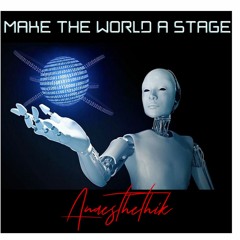 Make the World a Stage