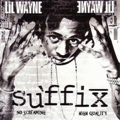 Lil Wayne - Anything (The Suffix)