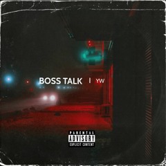 BOSS TALK ( Prod By: Gavin)
