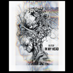 Lil Elii - IN MY HEAD