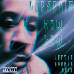 Luda - How Low (Leftys Bounce Edit) Free Download