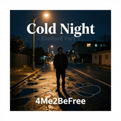 Cold Night – EvollovE Part 1