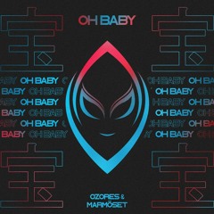 Ozores & MarmöSet - Oh Baby (Original Mix)