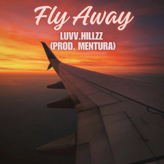 Fly Away - luvv.hillzz (Prod. Mentura)