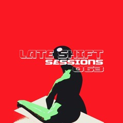 LATE SHIFT Sessions: 063 - Heatwave