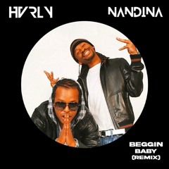 HVRLY & NANDINA - Beggin' Baby (Remix)