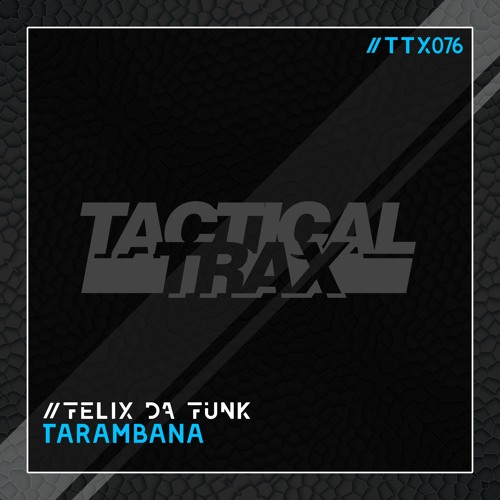 Felix Da Funk - Tarambana OUT NOW