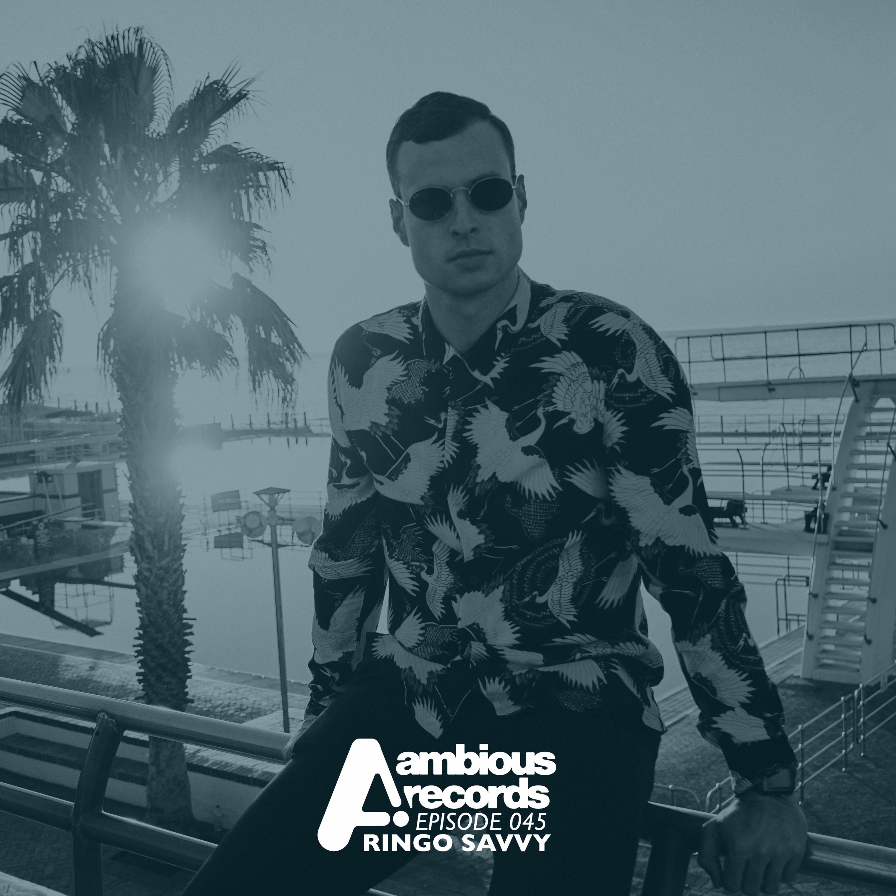 Ambious Records Podcast - Episode 045 - Ringo Savvy