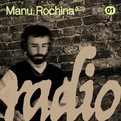 Kroken Radio 01: Manu Rochina