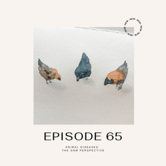 Episode 65 - Animal Diseases from the GNM Perspective