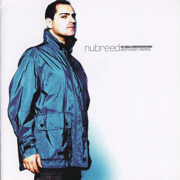 Global Underground – Nubreed 001 – Anthony Pappa – Disc 1