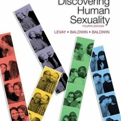 [Get] KINDLE PDF EBOOK EPUB Discovering Human Sexuality, Fourth Edition by  Simon LeVay,Janice Baldw