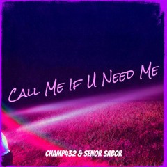 Call Me IF U Need Me