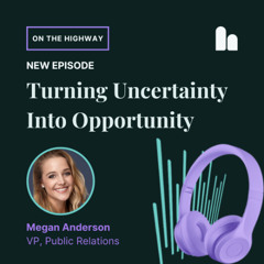 Turning Uncertainty Into Opportunity