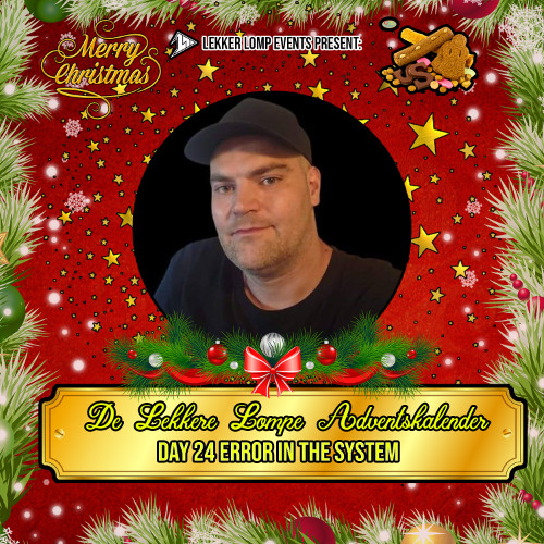 De Lekkere Lompe Adventskalender 2024 Day 24 - Error In the System