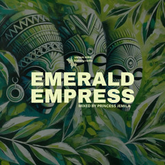 Emerald Empress (mixed by Princess Jemila)