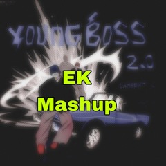 Young Boss 2.0 (EK Edit)