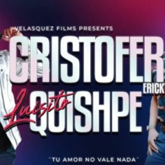 Cristofer Erick - Tu Amor No Vale Nada [Official Music Video] Feat. Luisito Quishpe