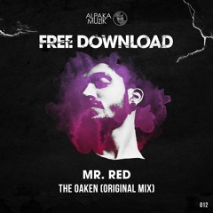 Mr. Red - The Oaken (Original Mix) ** FREE DOWNLOAD **