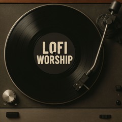 LoFi Worship