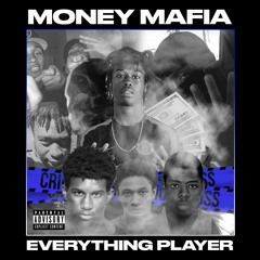 Money Mafia Everything Player MixTape