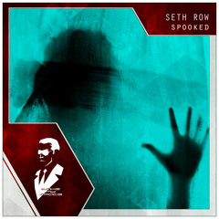 Seth Row - Spooked