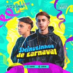 5 MINUTINHOS DE CARNAVAL 2025 /PRA CURTI DA MELHOR FORMA /DJNOVINN