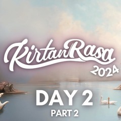 Day 2｜HG Yogindra Pr｜ Kirtan Rasa 2024 ｜ Dubai Kirtan Festival.m4a