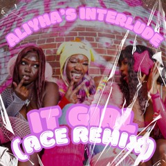 IT GIRL ( ACE REMIX )