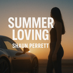 Shaun Perrett - Summer Loving (Official Radio Edit)
