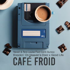 Knockin' On Heaven's Door ( ft. Tara Louise )  x Good Life ( CAFÉ FROID ☕️ MASHUP ) FREEDOWNLOAD