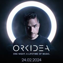 ORKIDEA - One Night. A Lifetime of Music. 24.02.2024