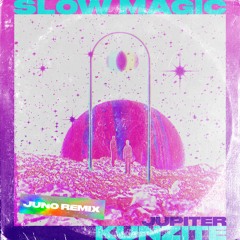 Kunzite - Jupiter (Slow Magic Juno Remix)