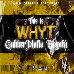 Why T - Gabber Mafia Bogota (Himno Oficial)
