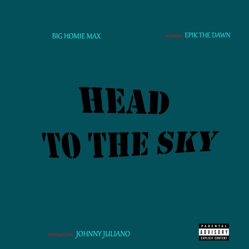 Head to the Sky (feat. Epik The Dawn)